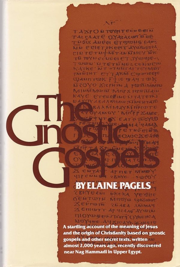 Gnostic Gospels Hardcover – January 1, 1980 by Elaine. Pagels (Author)