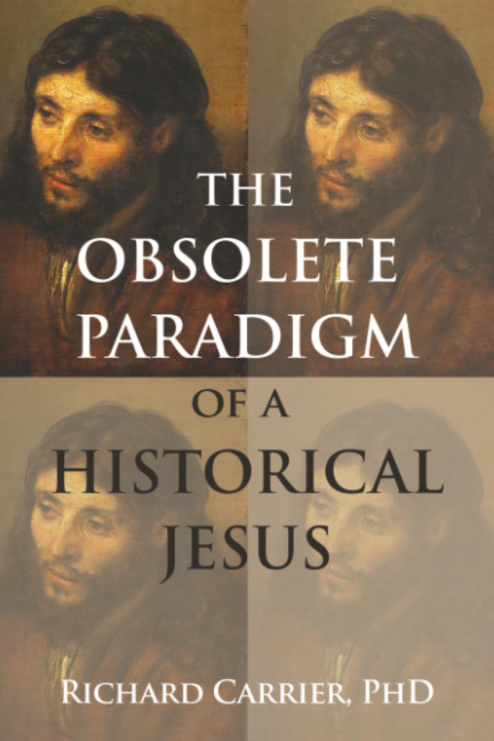 The Obsolete Paradigm of a Historical Jesus Paperback – November 11, 2025