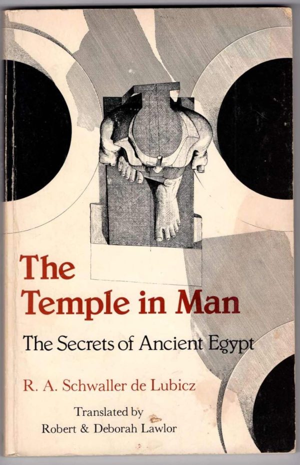 The Temple in Man: The Secrets of Ancient Egypt Paperback – January 1, 1977 by R. A Schwaller de Lubicz (Author)