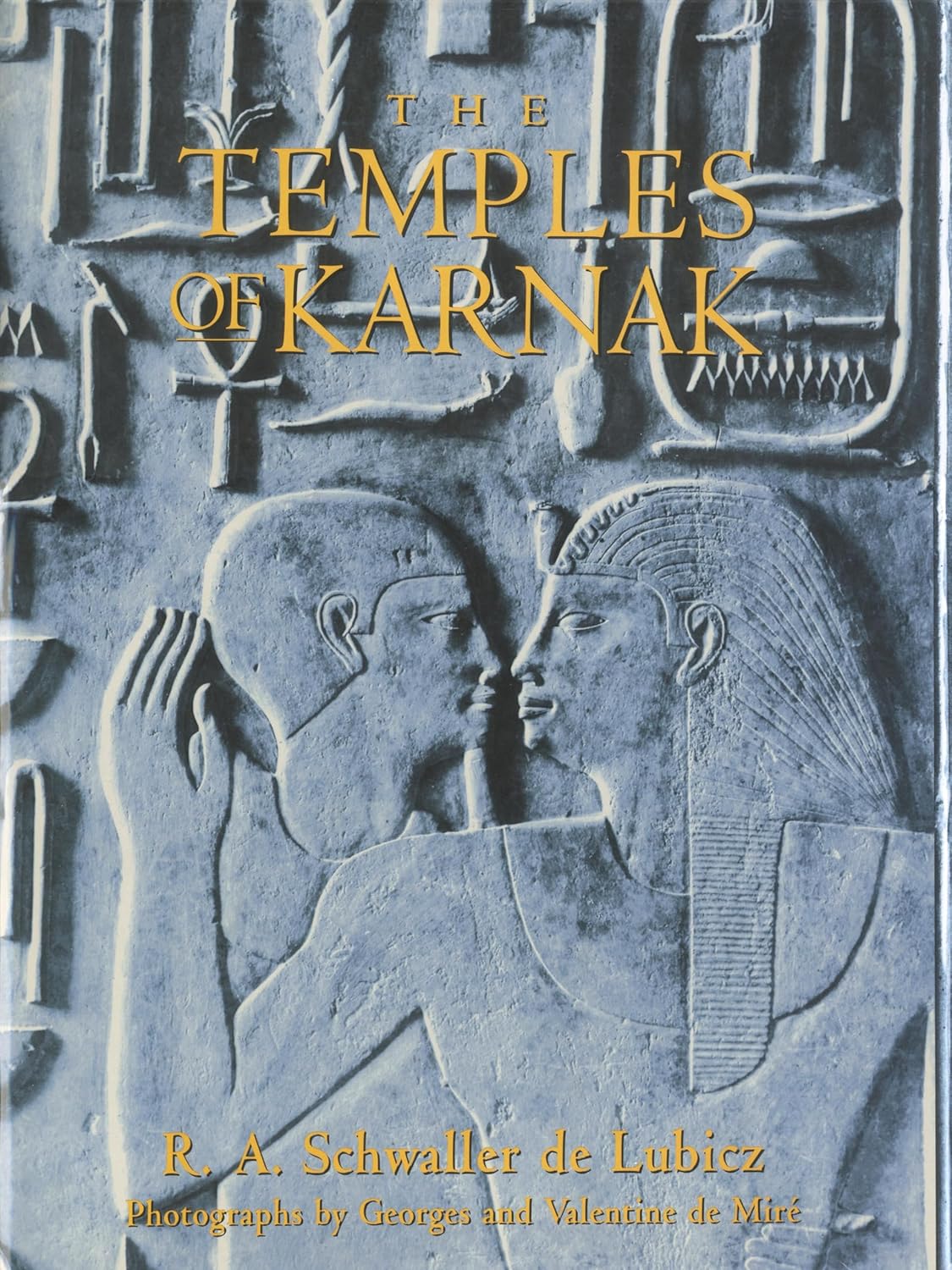 The Temples of Karnak Hardcover – October 1, 1999 by R. A. Schwaller de Lubicz (Author), Georges de Miré (Photographer), Valentine de Miré (Photographer)