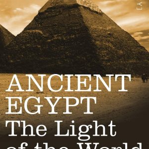 Ancient Egypt: The Light of the World