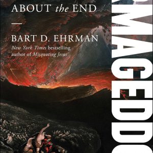Armageddon: What the Bible Really Says about the End