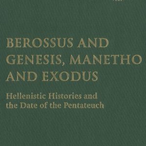 Berossus and Genesis, Manetho and Exodus