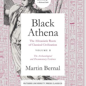 Black Athena: The Afroasiatic Roots of Classical Civilization, Volume II