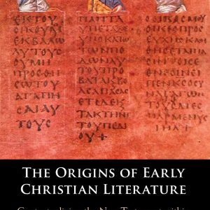 The Origins of Early Christian Literature