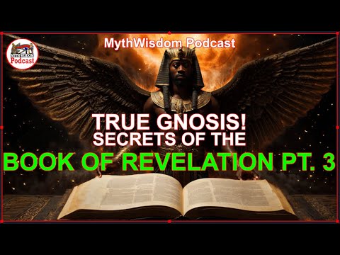 TRUE GNOSIS: SECRETS OF THE BOOK OF REVELATION BY ST. JOHN THE DIVINE PT. 3!