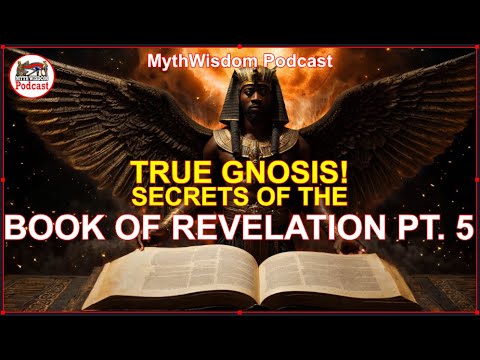 TRUE GNOSIS: SECRETS OF THE BOOK OF REVELATION BY ST. JOHN THE DIVINE PT. 5!
