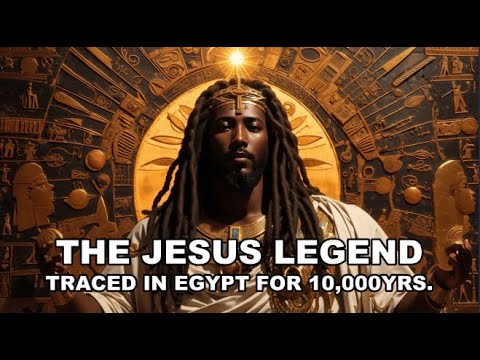 THE JESUS-LEGEND TRACED IN EGYPT FOR TEN THOUSAND YEARS PT. 1 (MYTHWISDOM).