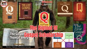 Q Document: The Futile Quest By Historicist Bible Scholars To Find The Bigfoot Of Gospel Scholarship