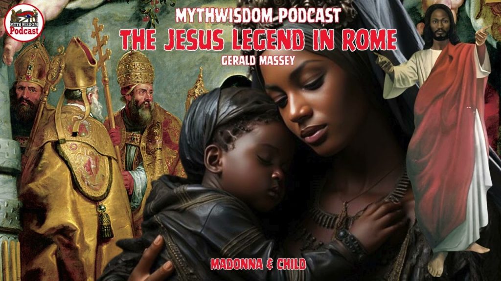 The Jesus Legend in Rome, after 10,000 years in Egypt (MythWisdom Podcast)