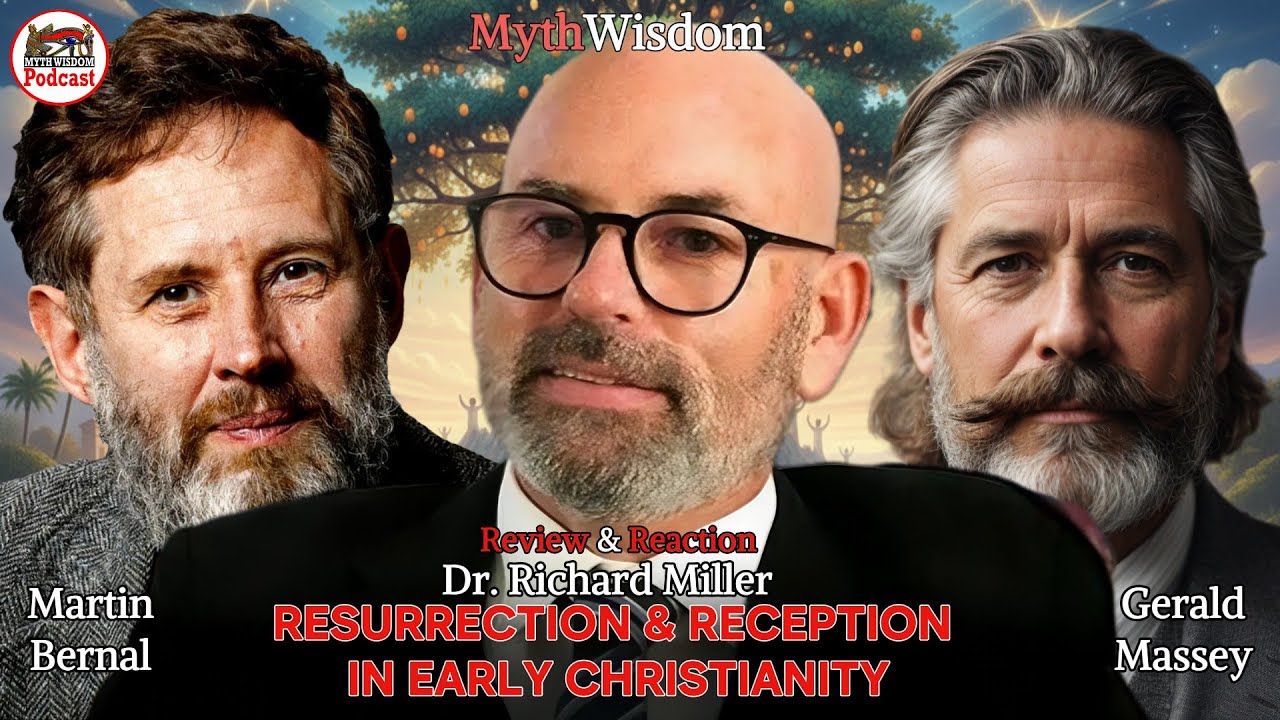 Gerald Massey & Martin Bernal REACT to Richard Miller: “Your Resurrection Thesis Ignores EGYPT!”